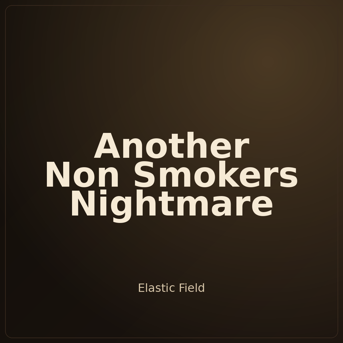 Elastic Field — Another Non Smokers Nightmare (Album)